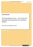 Image de Die Europäische Union - der Garant für Stabilität und Sicherheit im westlichen Balkan? (German Edition)