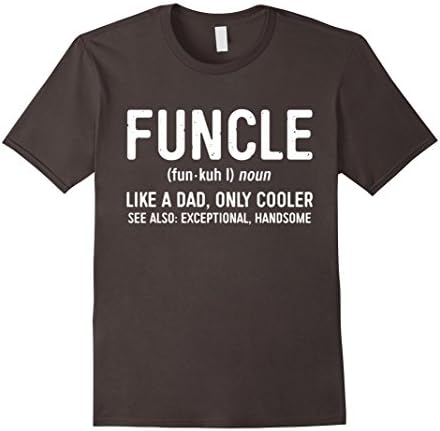 Mens Funcle Definition T-Shirt Like A Dad Only Cooler Uncle Shirt Medium Asphalt