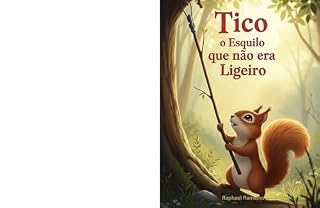 Livro Tico, o Esquilo que não Era Ligeiro