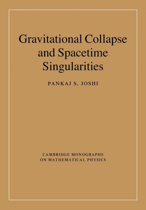 Gravitational Collapse and Spacetime Singularities (Cambridge Monographs on Mathematical Physics)