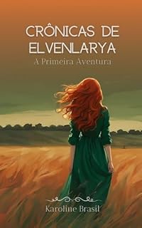 Livro Crônicas de Elvenlarya - A Primeira Aventura
