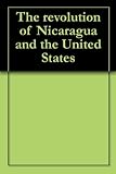 The revolution of Nicaragua and the United States
