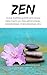 Zen : Guide RAPIDE & EFFICACE pour débutants au Zen, méditation, bouddhisme et bouddhisme zen: (co by Madeleine Langlais