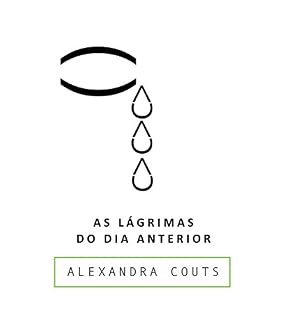 Livro As Lágrimas do Dia Anterior (English Edition)