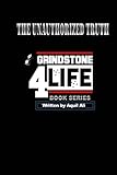 Grindstone 4 Life: The Unauthorized Truth by Aquil Ali