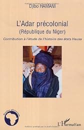 L' Adar précolonial, République du Niger
