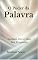 Livro O Poder Da Palavra: Declare, Ore e Viva Seu Propósito