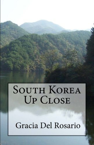 South Korea Up Close by Gracia Del Rosario