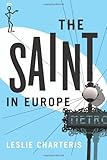 The Saint in Europe (The Saint Series) by