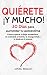 Quiérete ¡ Y MUCHO!: 30 Días para aumentar tu autoestima. Cómo superar la baja autoestima, la an by Marc Reklau