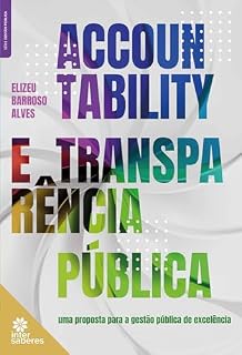 Livro Accountability e transparência pública:: uma proposta para a gestão pública de excelência