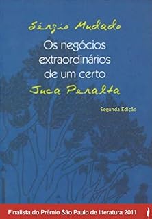 Livro Os Negócios Extraordinários de um certo Juca Peralta