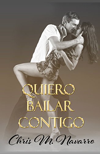 QUIERO BAILAR CONTIGO (Spanish Edition)