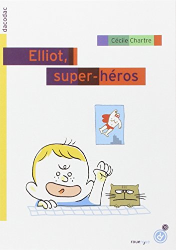 Elliot, super héros