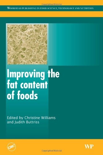 Improving the Fat Content of Foods (Woodhead Publishing Series in Food Science, Technology and Nutrition)
