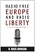 Radio Free Europe and Radio Liberty: The CIA Years and Beyond (Cold War International History Project)