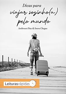 Livro Dicas Para Viajar Sozinho(a) Pelo Mundo (Liberdade Infinita Livro 1)