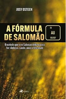 Livro A Fórmula de Salomão: O Método que o rei Salomão Utilizou para ter. Prosperidade, Saúde, Felicidade e Amor