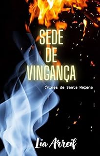 Livro Sede de Vingança (Crimes de Santa Helena Livro 2)
