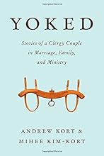 Yoked: Stories of a Clergy Couple in Marriage, Family, and Ministry