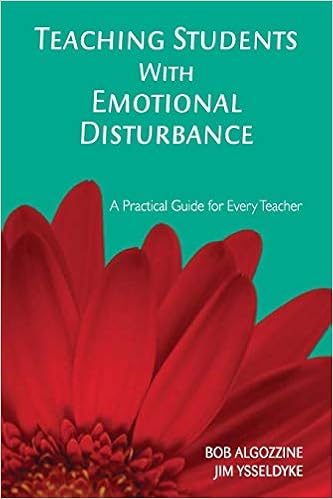 Teaching Students With Emotional Disturbance A Practical Guide For Every Teacher Algozzine Bob Ysseldyke James E 9781412939041 Amazon Com Books