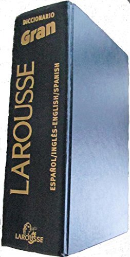 Larousse Gran Diccionario: Ingles-Espa~nol, Espa~nol-Ingles (Spanish Edition) by Larousse