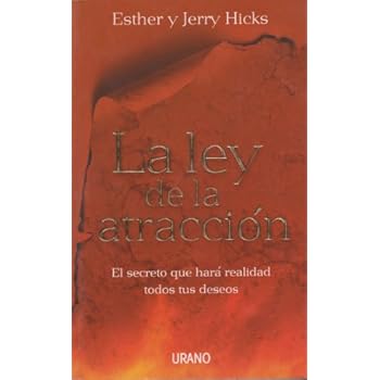 La ley de la atracción: El secreto que hará realidad todos tus deseos (Crecimiento personal)
