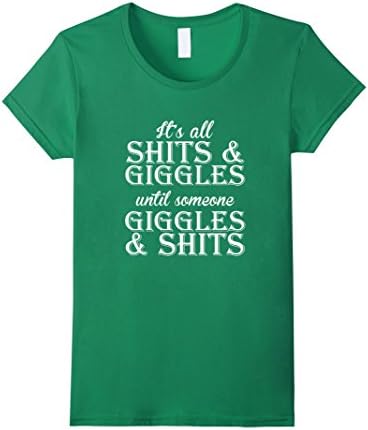 Women's It's All Shits &amp; Giggles T-Shirt XL Kelly Green