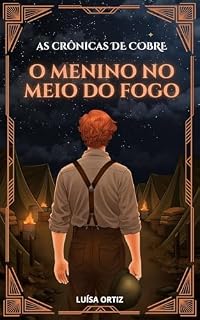 Livro As Crônicas de Cobre: O Menino no Meio do Fogo