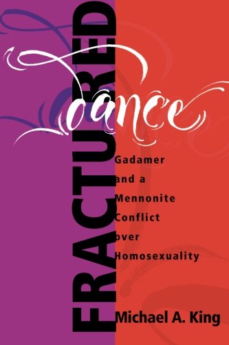 [D.O.W.N.L.O.A.D] Fractured Dance: Gadamer and a Mennonite Conflict over Homosexuality (C. Henry Smith Series) (Volume<br />[P.P.T]