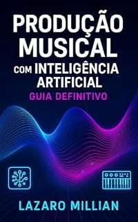 Livro Produção Musical com Inteligência Artificial