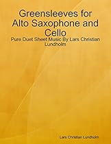 Greensleeves for Tenor Saxophone and Cello - Pure Duet Sheet Music By Lars Christian Lundholm