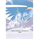 Military Aviation - Bombers of WWII