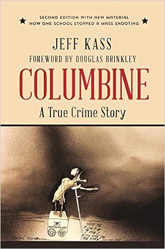Columbine A True Crime Story Amazon De Kass Jeff Fremdsprachige Bucher