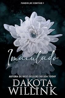 Livro Imaculado (European Portuguese) (Fundir-me Contigo Livro 1)