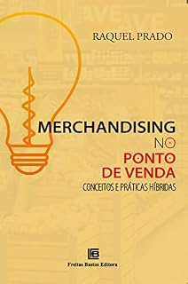 Livro Merchandising no Ponto de Venda: Conceitos e Práticas Híbridas