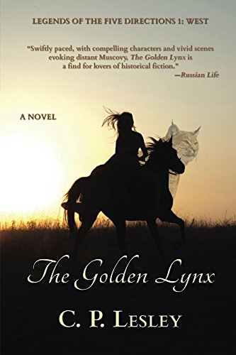 The Golden Lynx (Legends of the Five Directions Book 1) by C. P. Lesley