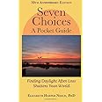 Seven Choices: A Pocket Guide: 30th Anniversary Edition