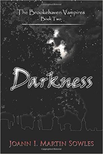 Darkness The Brookehaven Vampires Volume 2 Sowles Joann I Martin 9781940905068 Amazon Com Books
