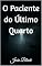 Livro O Paciente do Último Quarto
