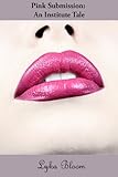 Pink Submission: An Institute Tale (Pink Institute Series Book 2)