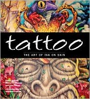 Tattoo: The Art of Ink on Skin 143511969X Book Cover