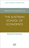 Advanced Introduction to the Austrian School of Economics (Elgar Advanced Introductions series)