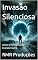 Livro Invasão Silenciosa: Amor e Conspiração Extraterrestre
