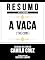 Livro Resumo Estendido - A Vaca (The Cow) - Baseado No Livro De Camilo Cruz
