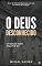 Livro O DEUS DESCONHECIDO: Um estudo sobre Atos 17:15-34