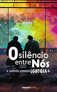 Livro O Silêncio entre Nós: e outros contos LGBTQIA+