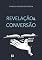 Livro Revelação e Conversão, por C. H. Spurgeon