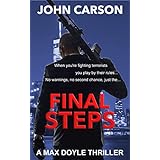 FINAL STEPS - An Action Thriller Novel (Max Doyle Series Book 1)