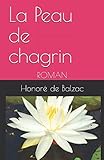 La Peau de chagrin: ROMAN (French Edition) by 